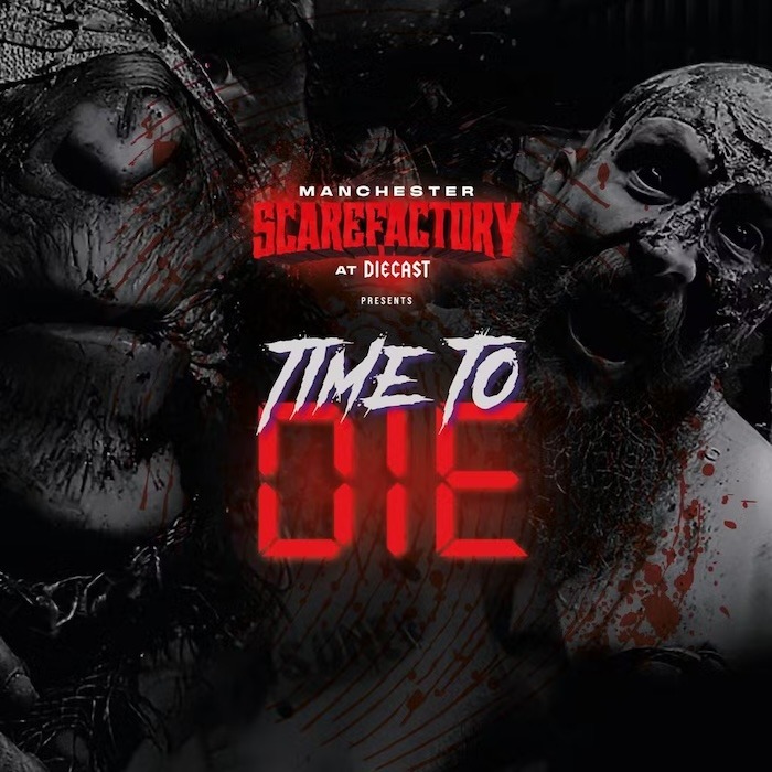 Time to Die Manchester